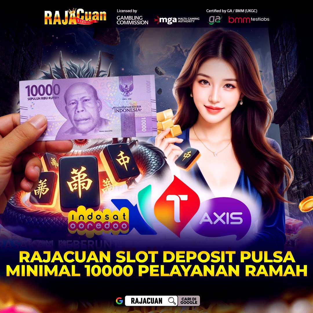 Rajacuan - Slot Deposit Pulsa Minimal 10000 Pelayanan Ramah Jaminan Gacor